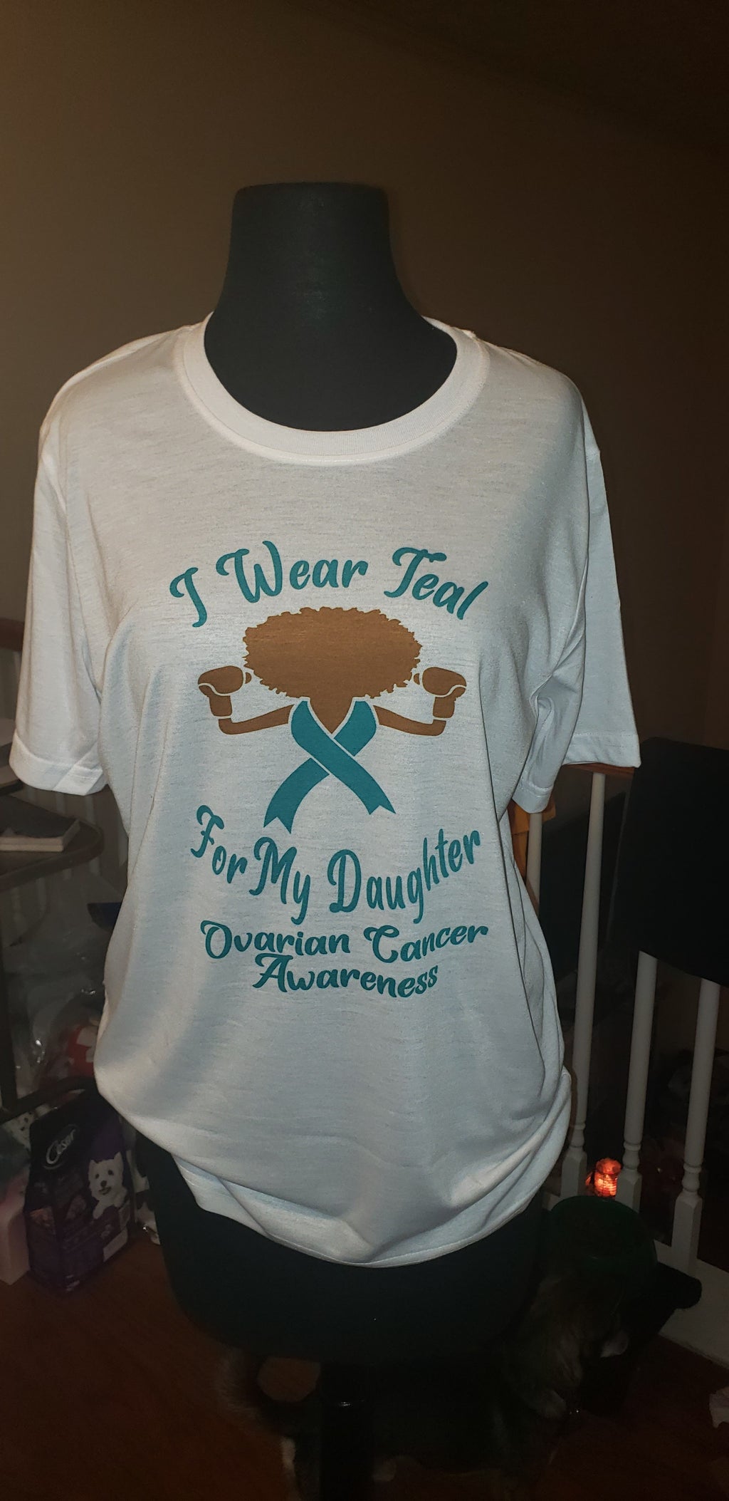 I WEAR TEAL FOR MY SISTER (Any name you choose)